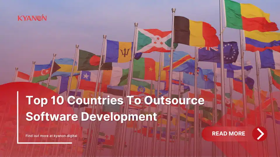 countries-to-outsource-software-development-kyanon-digital