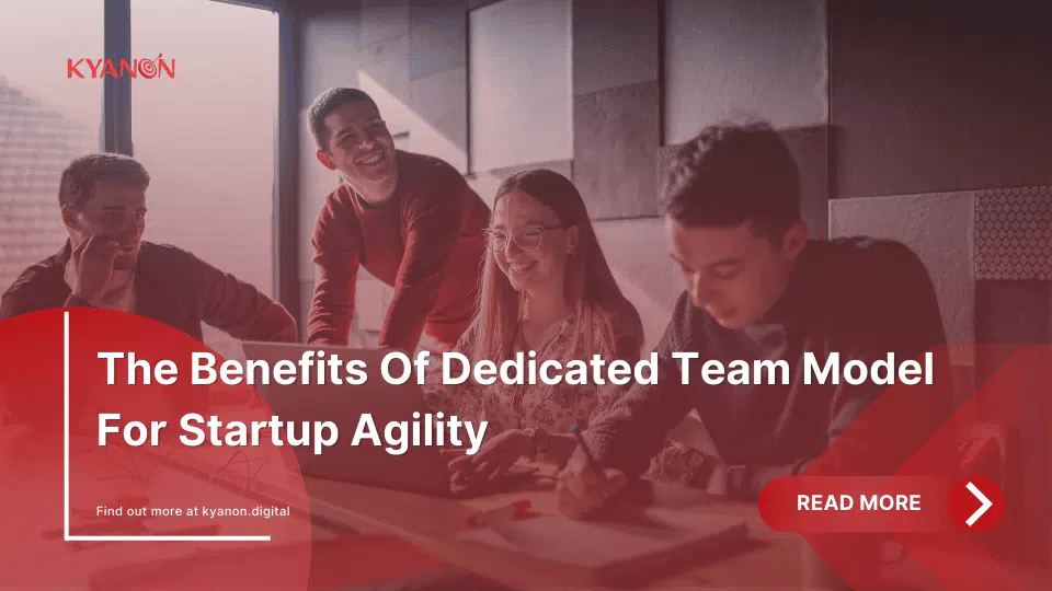 the-benefits-of-dedicated-team-model-for-startup-agility