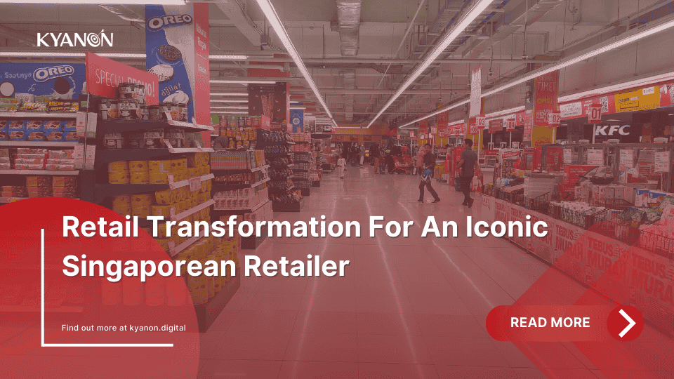 retail-transformation-for-an-iconic-singaporean-retailer