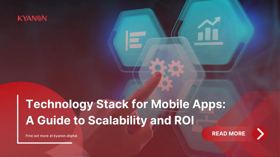 Technology-Stack-for-Mobile-Apps-A-Guide-to-Scalability-and-ROI