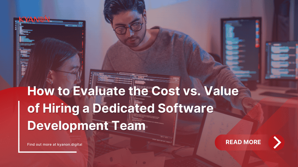 how-to-evaluate-the-cost-vs-value-of-hiring-a-dedicated-software-development-team