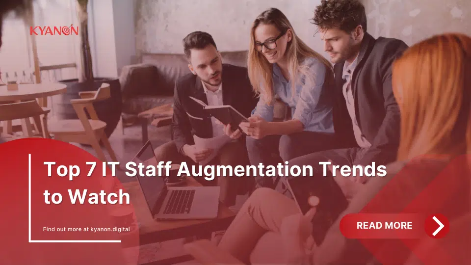 top-7-it-staff-augmentation-trends-to-watch-kyanon-digital