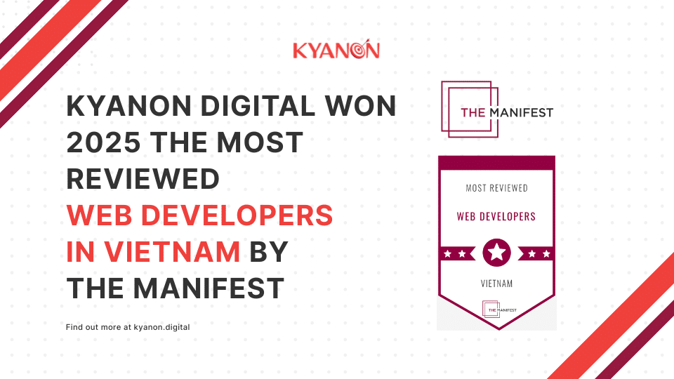 Kyanon Digital Won 2025 The Most Reviewed Web Developers in Vietnam by The Manifest