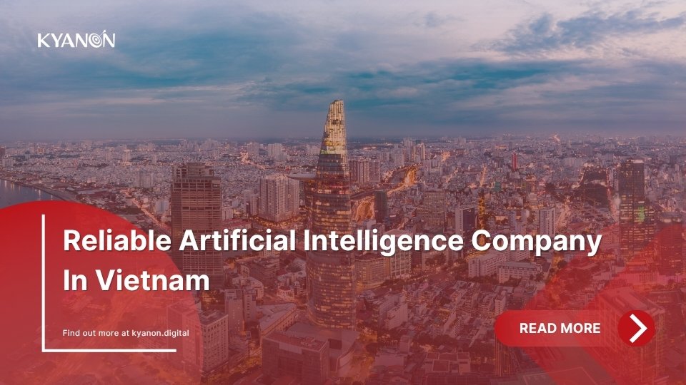 Reliable-Artificial-Intelligence-Company-In-Vietnam