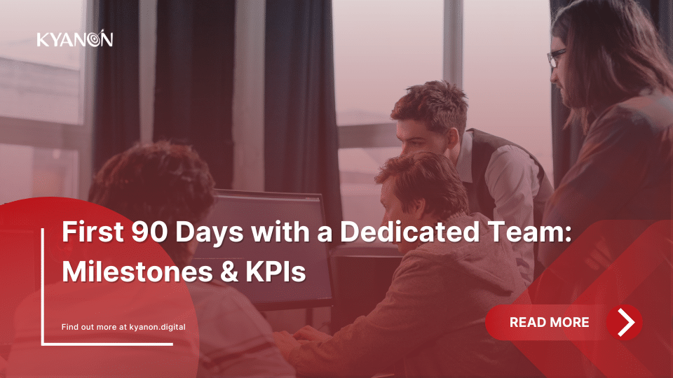 first-90-days-with-a-dedicated-team-milestones-kp-is