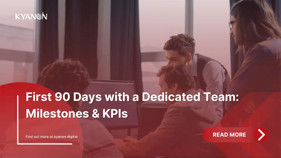 first-90-days-with-a-dedicated-team-milestones-kp-is