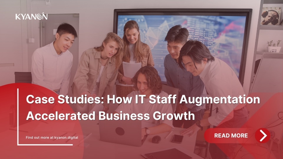 Case Studies: How IT Staff Augmentation Companies Fueling Business Growth