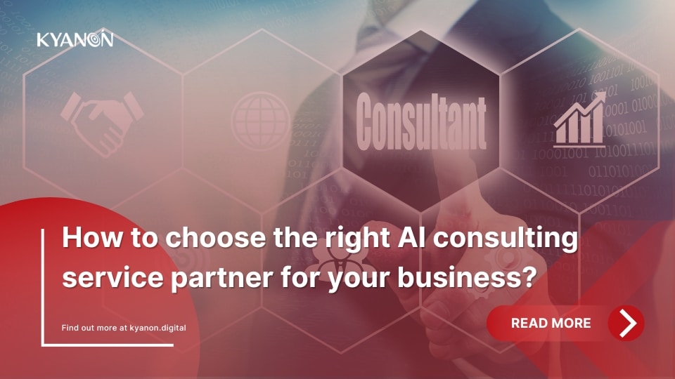 How to choose the right AI consulting service partner for your business