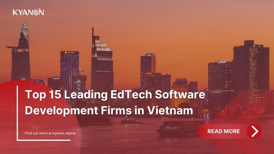 Top 15 Leading EdTech Software Development Firms in Vietnam