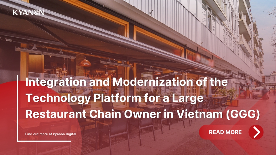 integration-modernization-technology-platform-restaurant-chain-vietnam (1)