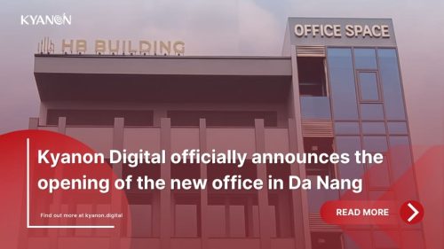 Kyanon Digital officially announces the opening of the new office in Da Nang