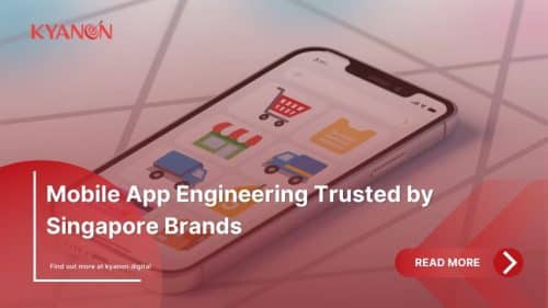 Mobile App Engineering Trusted by Singapore Brands