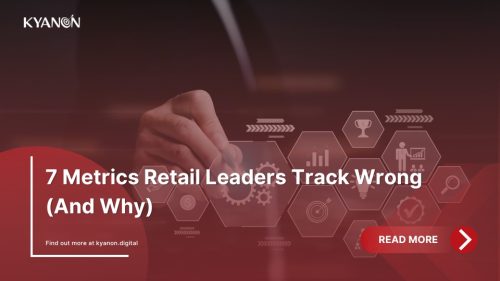 7 Metrics Retail Leaders Track Wrong (And Why)