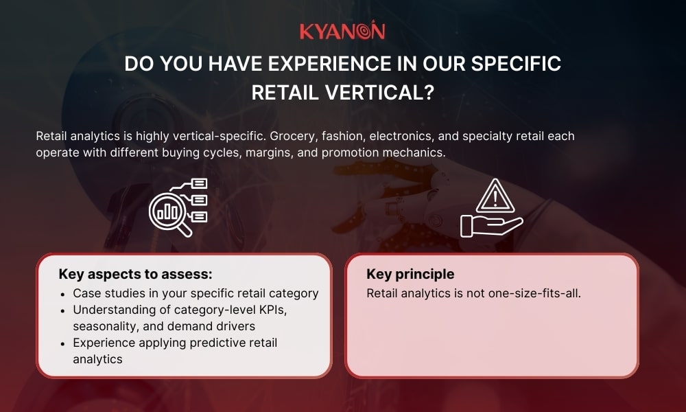 Do you have experience in our specific retail vertical?