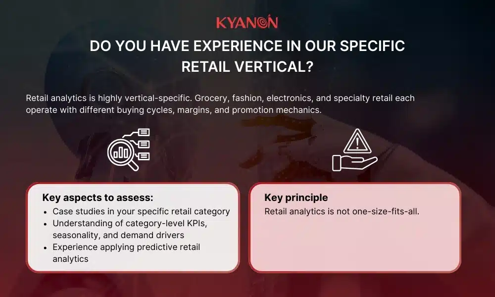 Do you have experience in our specific retail vertical?
