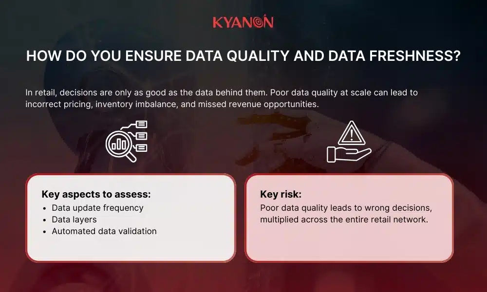 How do you ensure data quality and data freshness?