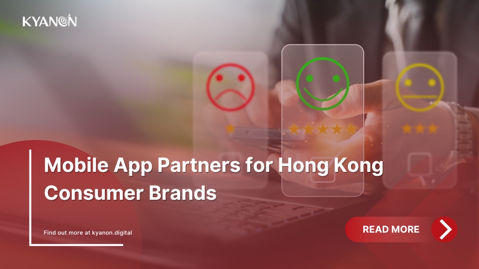 mobile-app-partners-for-hong-kong-consumer-brands-kyanon-digital