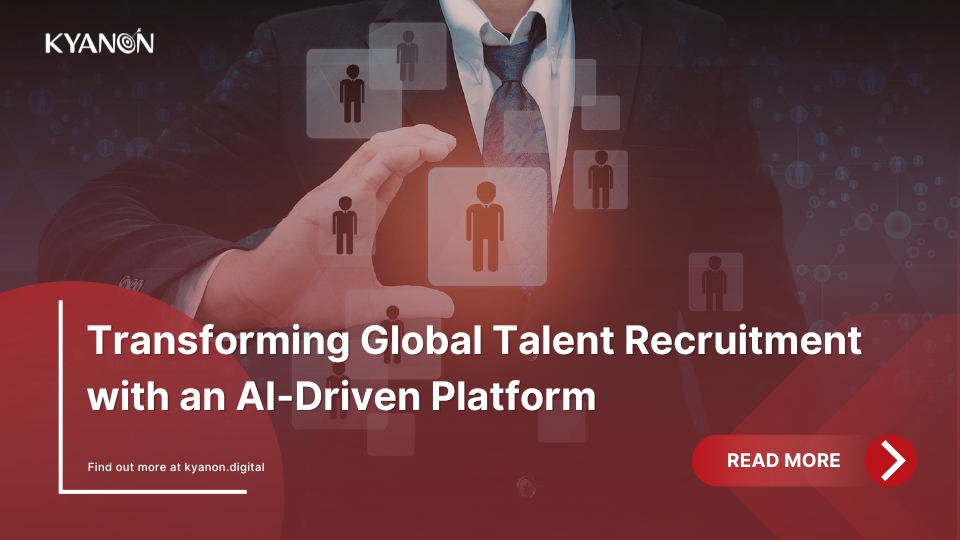 transforming-global-talent-recruitment-with-an-ai-driven-platform-kyanon-digital