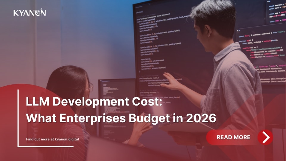 llm-development-cost-what-enterprises-budget-in-2026-kyanon-digital