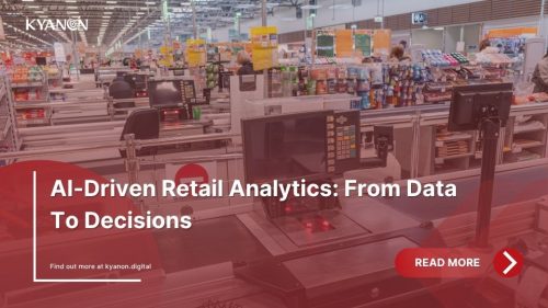 ai-driven-retail-analytics-from-data-to-decisions-kyanon-digital
