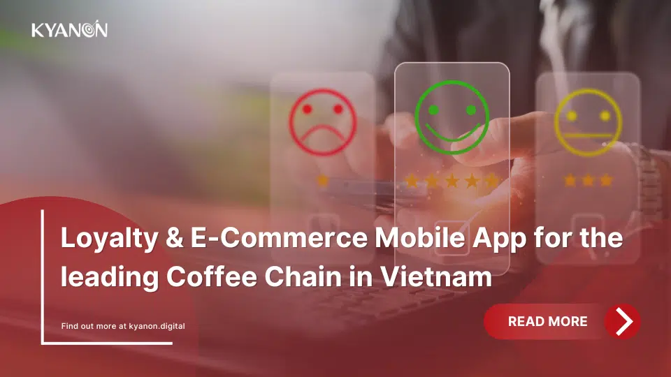 loyalty-and-e-commerce-mobile-app-for-the-leading-coffee-chain-in-vietnam-kyanon-digital