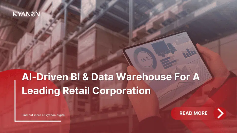 ai-driven-bi-data-warehouse-for-a-leading-retail-corporation-kyanon-digital