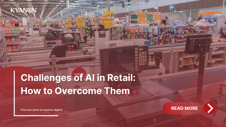 challenges-of-ai-in-retail-how-to-overcome-them-kyanon-digital