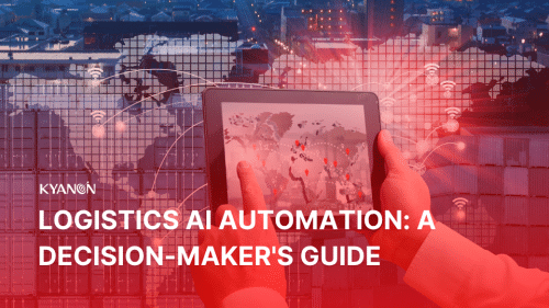 logistics-ai-automation-a-decision-makers-guide-thumbnail-kyanon-digital