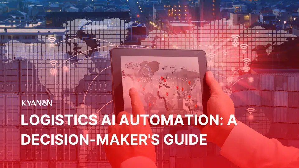 logistics-ai-automation-a-decision-makers-guide-thumbnail-kyanon-digital
