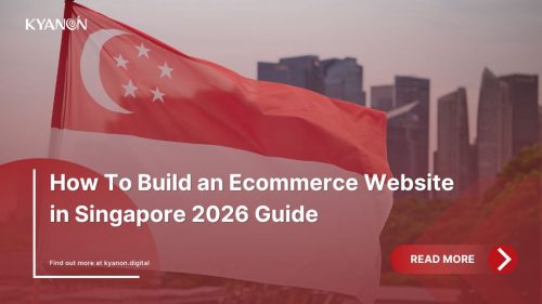 how-to-build-an-ecommerce-website-in-singapore-2026-guide-kyanon-digital