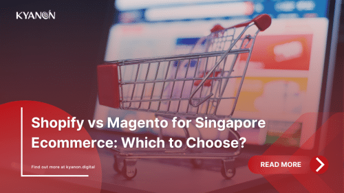 shopify-vs-magento-for-singapore-e-commerce-which-to-choose-kyanon-digital