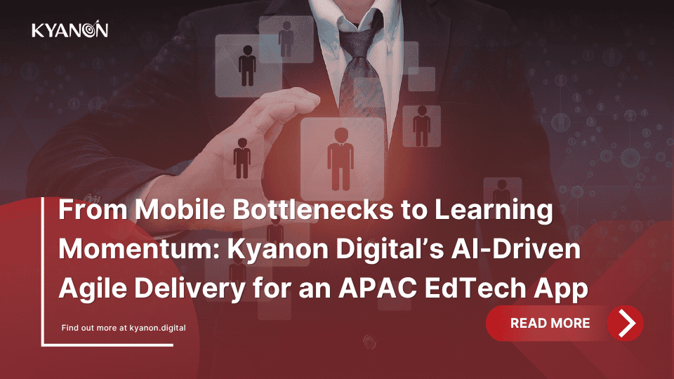 kyanon-digitals-ai-driven-agile-delivery-for-an-apac-edtech-app