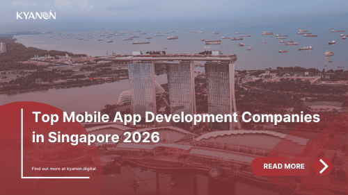 top-mobile-app-development-companies-in-singapore-2026-kyanon-digital