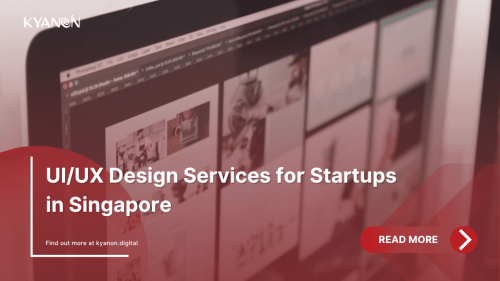 ui-ux-design-services-for-startups-in-singapore-kyanon-digital