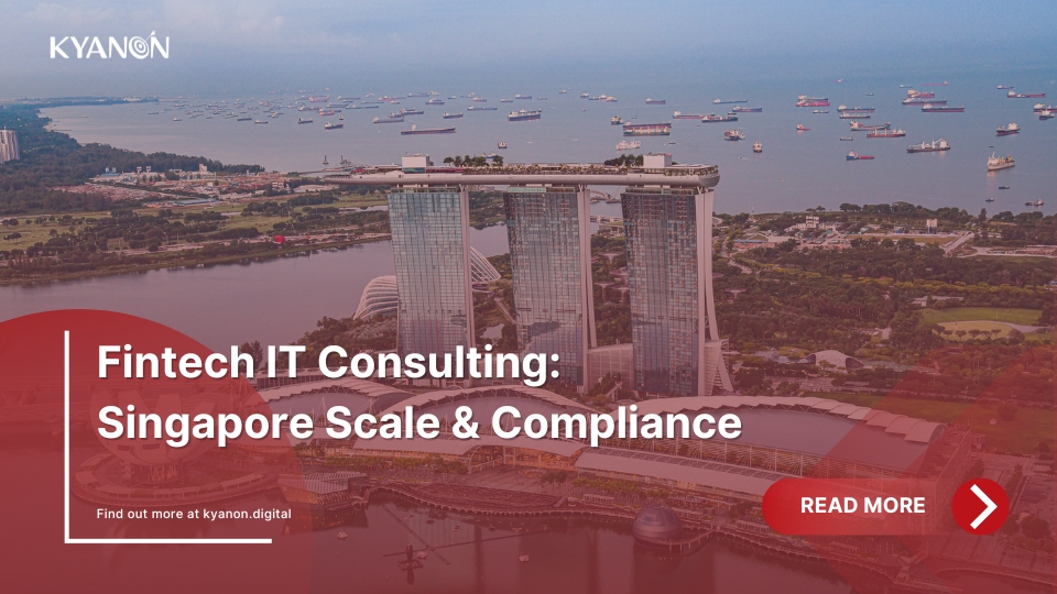 Fintech IT Consulting: Singapore Scale & Compliance