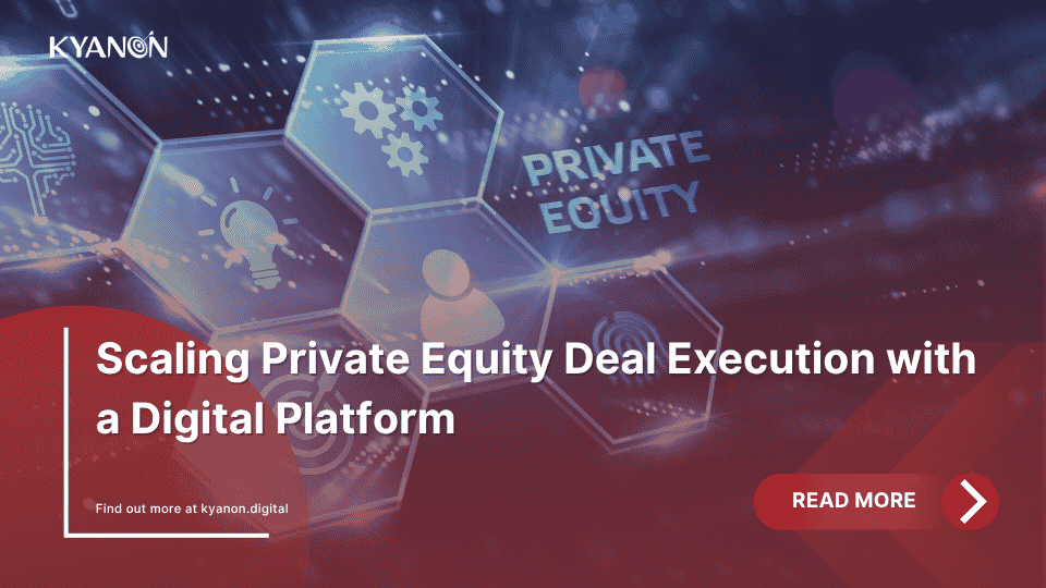 case-study-scaling-private-equity-deal-execution-with-a-digital-platform-kyanon-digital
