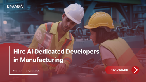 hire-ai-dedicated-developers-in-manufacturing-kyanon-digital