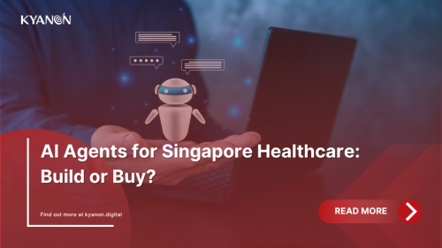 ai-agents-for-singapore-healthcare-build-or-buy-kyanon-digital