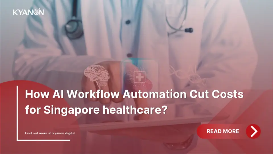 How AI Workflow Automation Cut Costs for Singapore healthcare?
