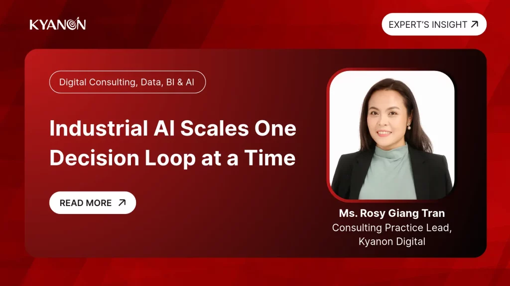 industrial-ai-scales-one-decision-loop-at-a-time-kyanon-digital