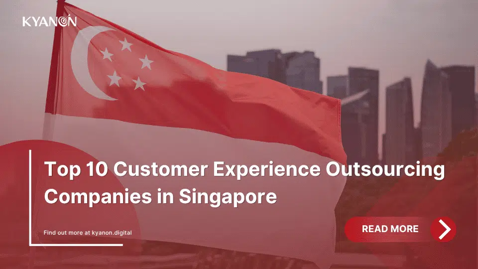 top-10-customer-experience-outsourcing-companies-in-singapore-kyanon-digital