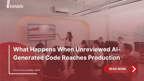 what-happens-when-unreviewed-ai-generated-code-reaches-production-kyanon-digital