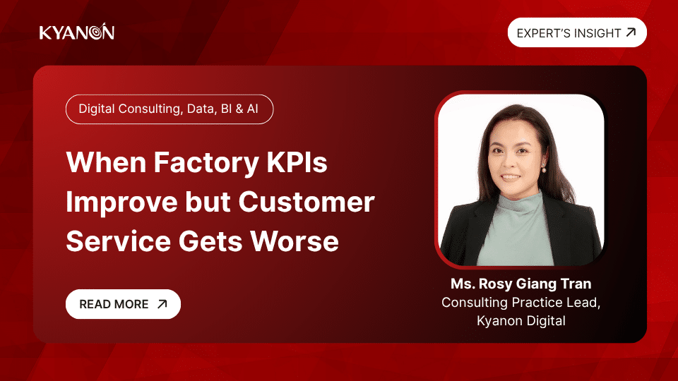when-factory-kpis-improve-but-customer-service-gets-worse-kyanon-digital