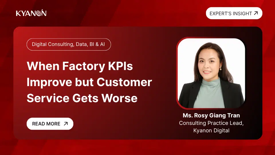 when-factory-kpis-improve-but-customer-service-gets-worse-kyanon-digital