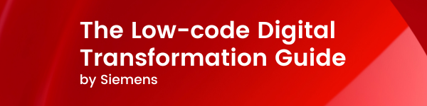 The Low-code Digital Transformation Guide by Siemens