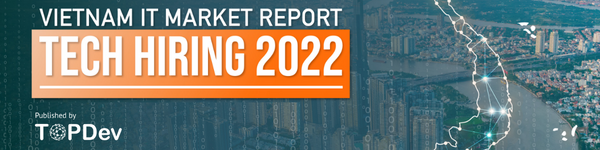 Vietnam IT Market Report 2022 By TopDev